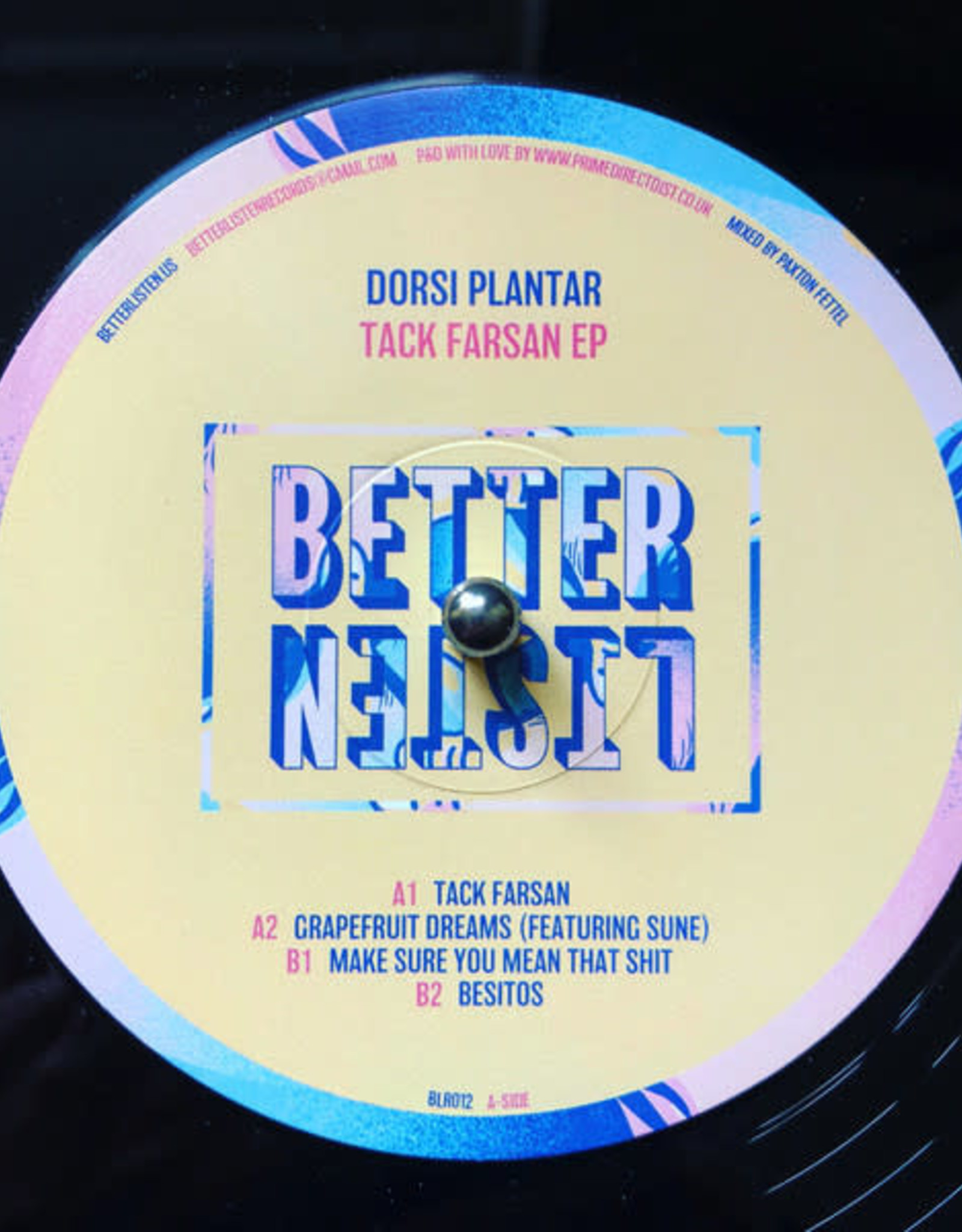 Better Listen 12 -  Dorsi Plantar – Tack Farsan EP