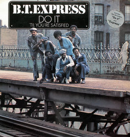 B.T. Express - Do It 'Til You'Re Satisfied