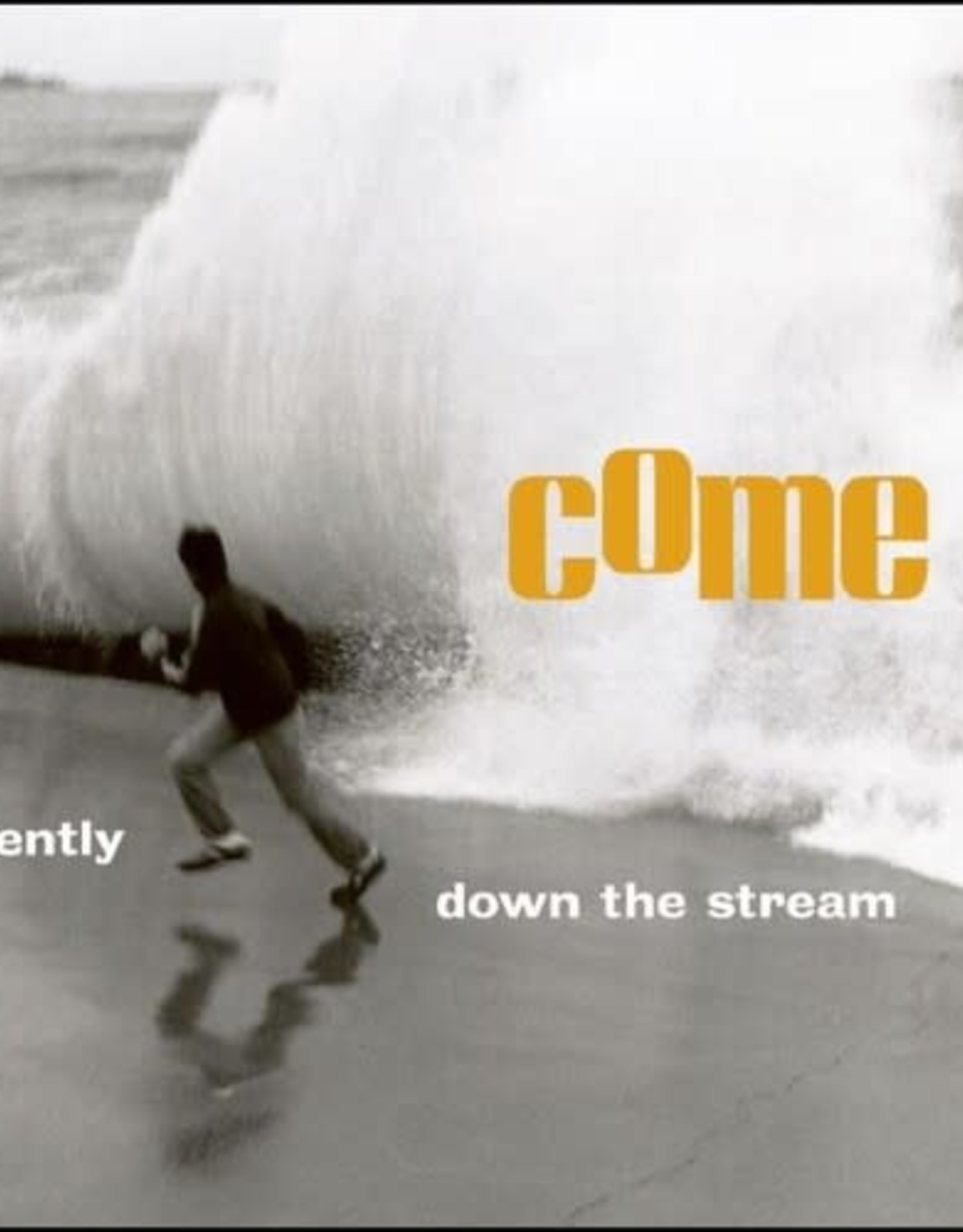 Come - Gently Down the Stream	(RSD 2023)