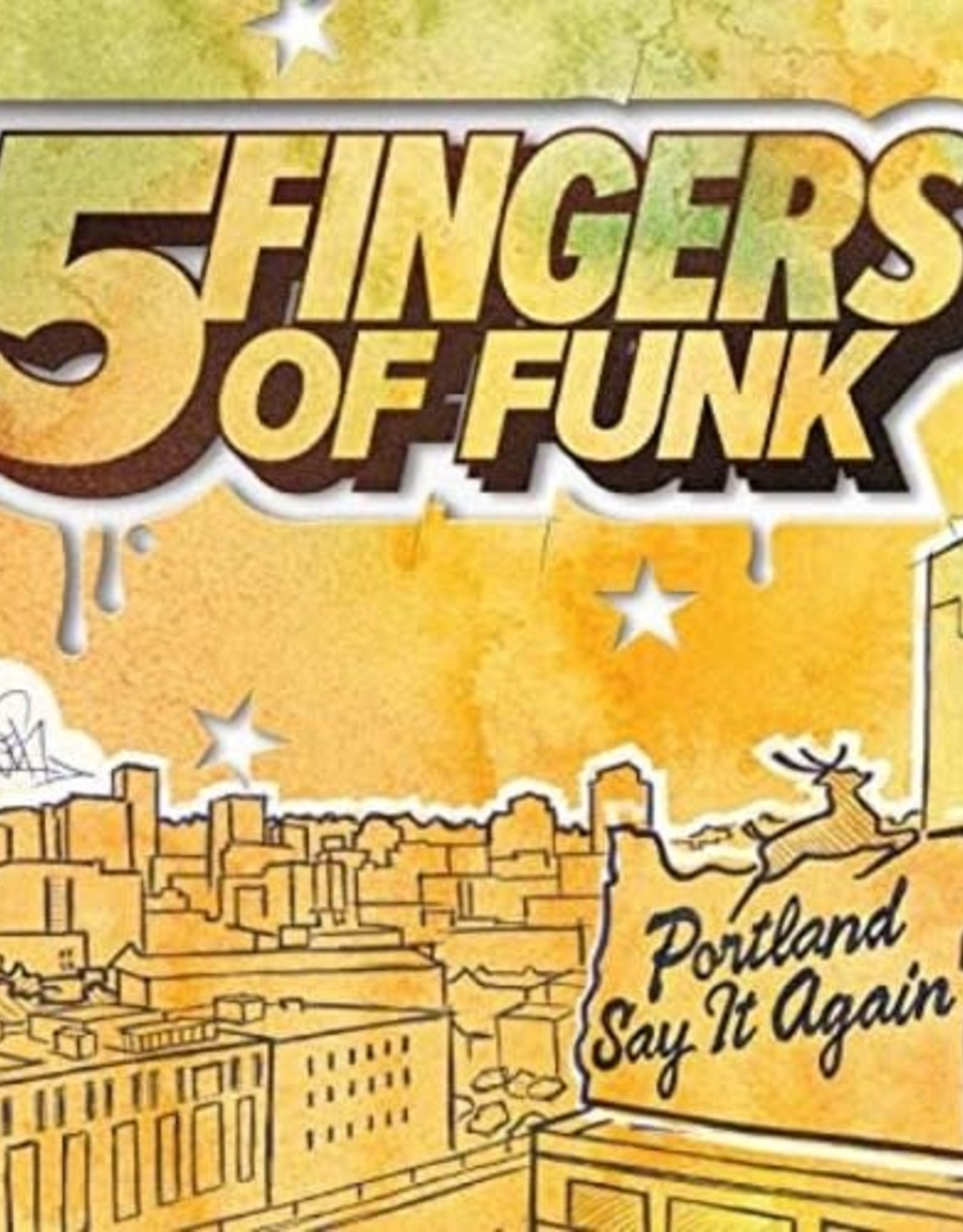 Five Fingers of Funk	Portland Say It Again (WHITE VINYL)