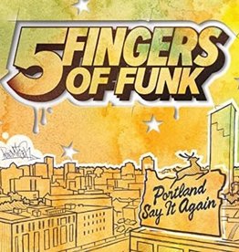 Five Fingers of Funk	Portland Say It Again (WHITE VINYL)
