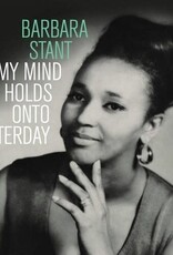 Barbara Stant - My Mind Holds On To Yesterday