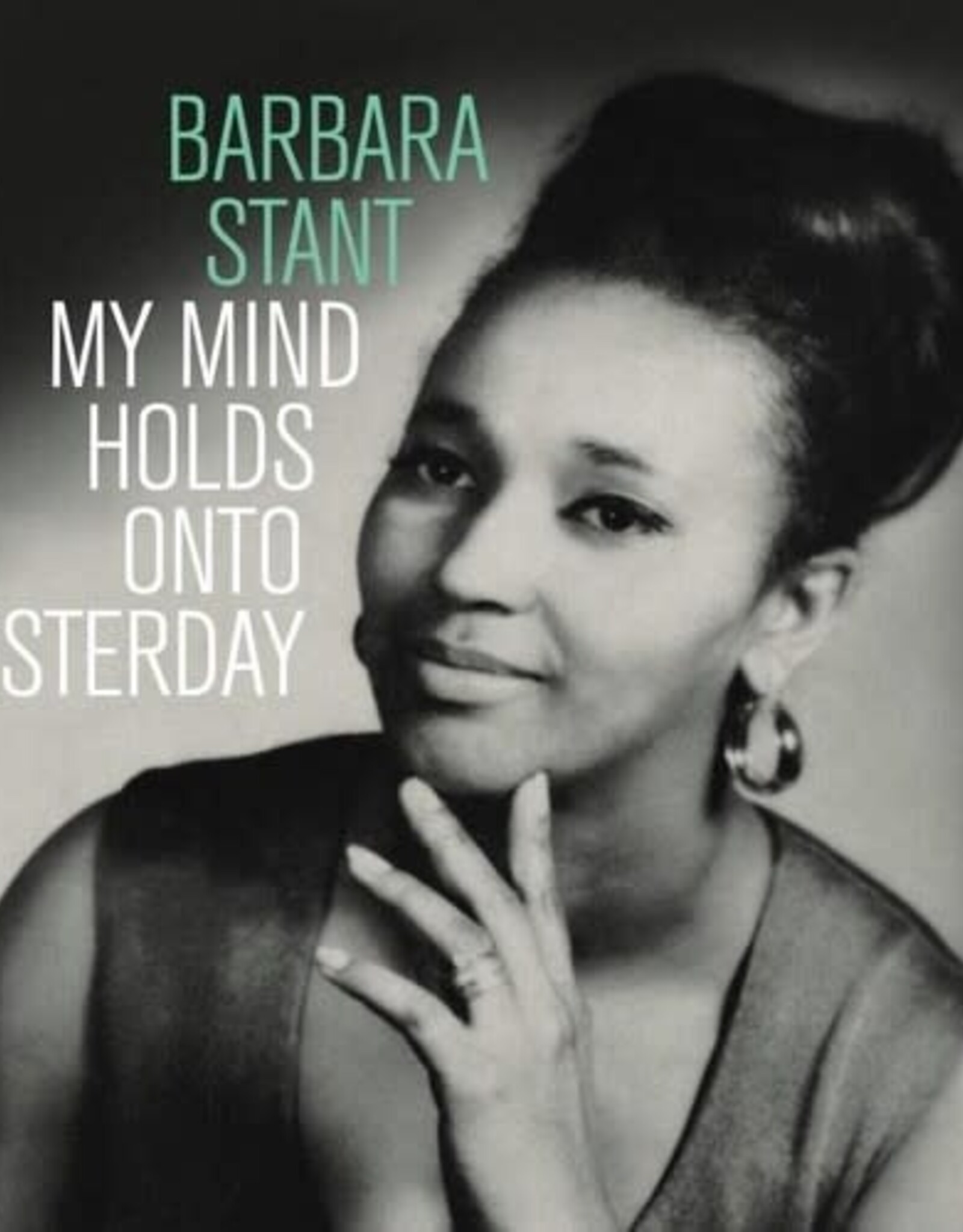 Barbara Stant - My Mind Holds On To Yesterday