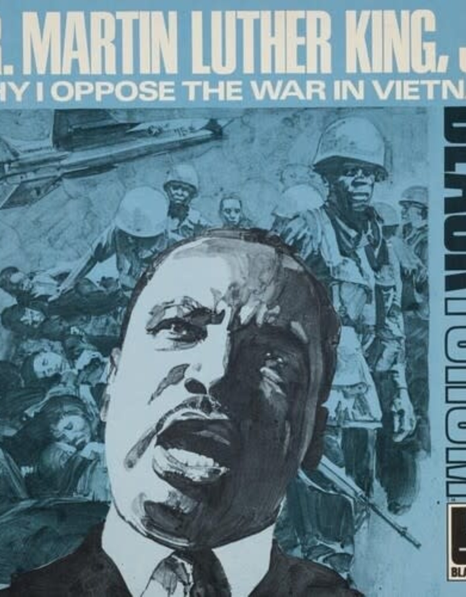 Martin Luther Jr King - Why I Oppose The War In Vietnam
