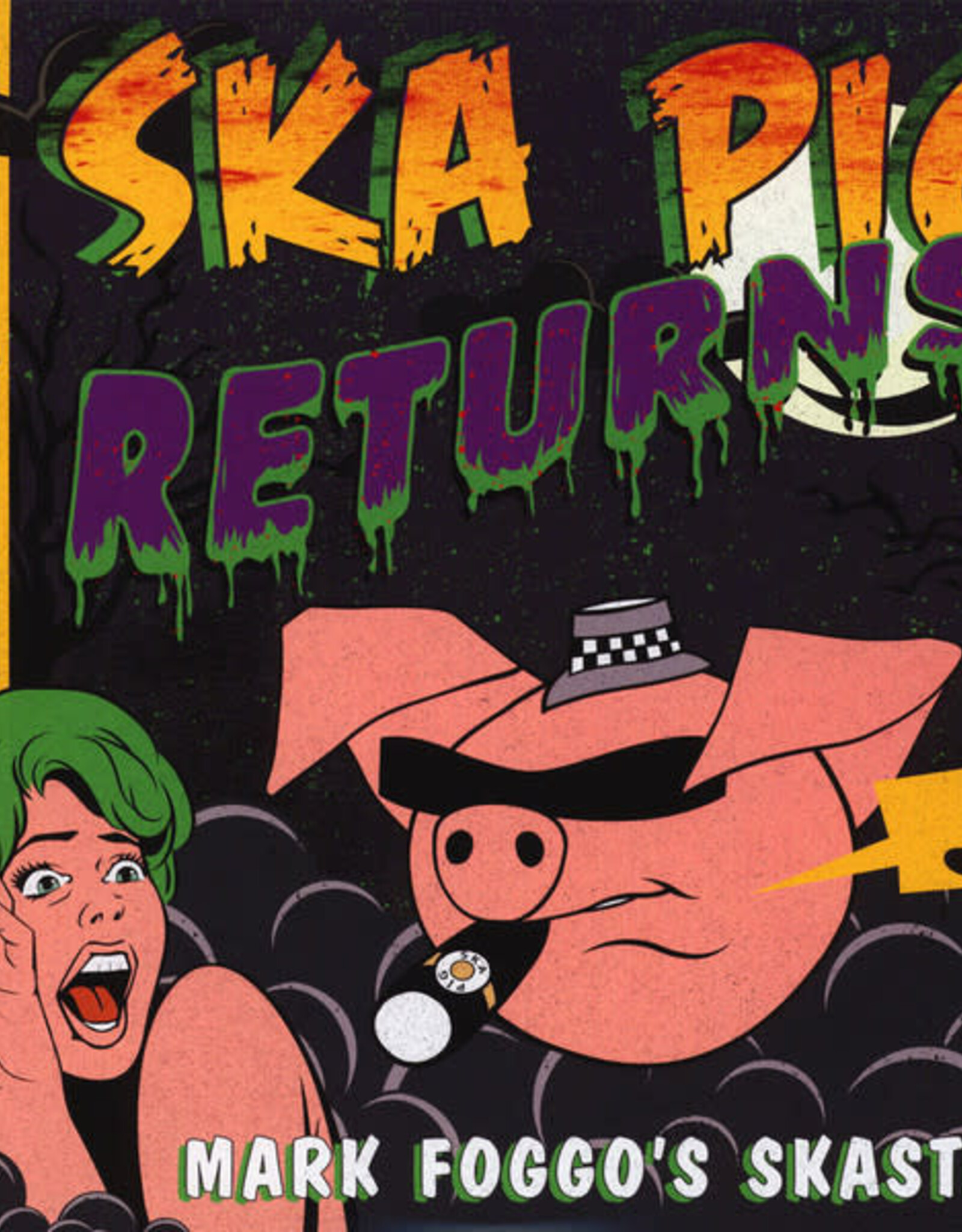 Mark Foggo's Skasters – Ska Pig Returns!