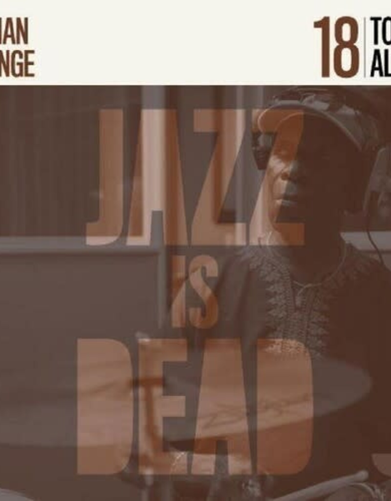 Tony Allen, Adrian Younge - Jazz Is Dead vol. 18