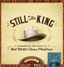 Asleep At The Wheel – Still The King: Celebrating The Music Of Bob Wills And His Texas Playboys