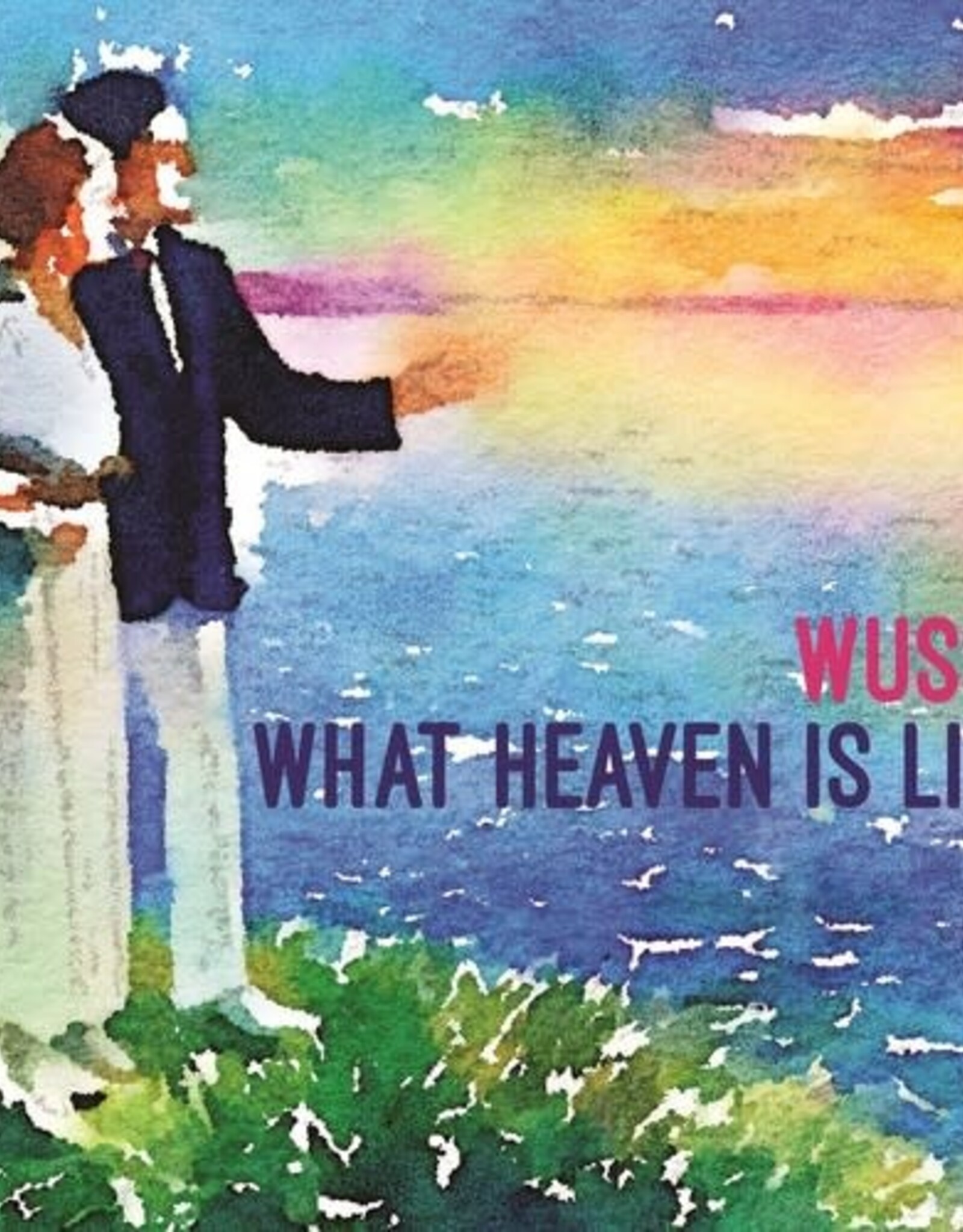 Wussy - What Heaven Is Like