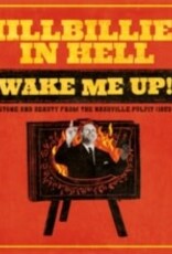 Hillbillies In Hell: Wake Me Up! Brimstone And Beauty From The Nashville Pulpit (1952-1974)