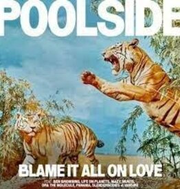 Poolside - Blame It All On Love (Yellow Vinyl)