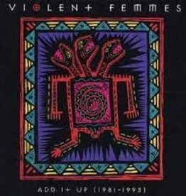Violent Femmes - Add It Up (1981 - 1993)