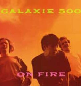 Galaxie 500- On Fire