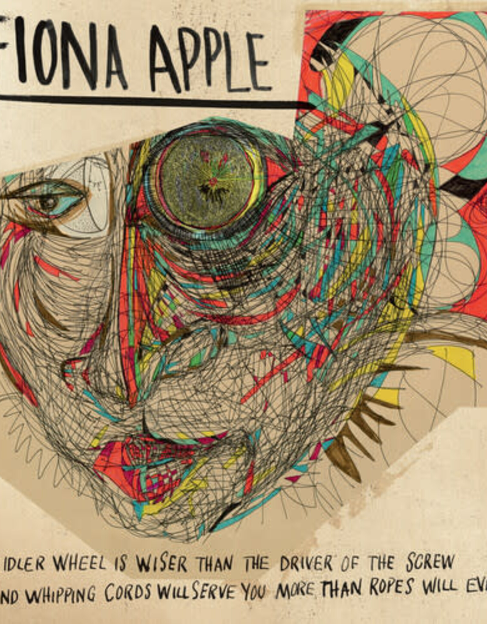 Fiona Apple - The Idler Wheel Is Wiser Than The Driver Of The Screw And Whipping Cords Will Serve You More Than Ropes Will Ever Do (180 Gram Vinyl)