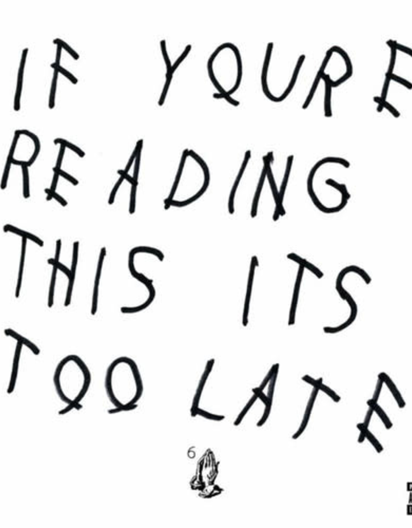 Drake - If You're Reading This It's Too Late