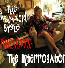 The Paranoid Style - The Interrogator