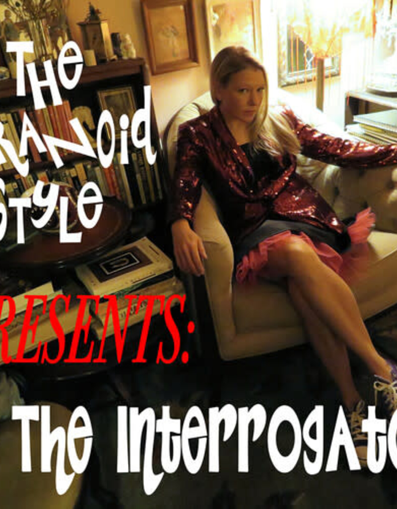 The Paranoid Style - The Interrogator