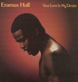 Eramus Hall - Your Love Is My Desire (Red Vinyl)