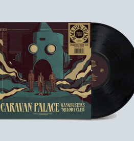 Caravan Palace - Gangbuster Melody Club