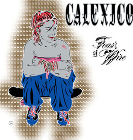 Calexico - Feast of Wire (Bonus Track Version)