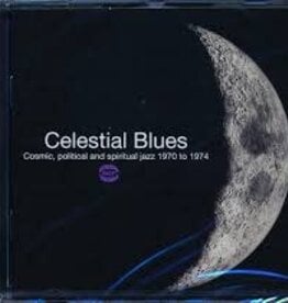 Celestial Blues- Cosmic Political + Spiritual Jazz