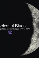 Celestial Blues- Cosmic Political + Spiritual Jazz