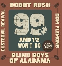 Bobby Rush, Blind Boys of Alabama, Dom Flemons, Dustbowl Revival	- 99 and 1/2 Won't Do	(RSD 2024)