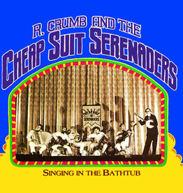 Robert Crumb and his Cheap Suit - Singing In The Bathtub	(RSD 2024)