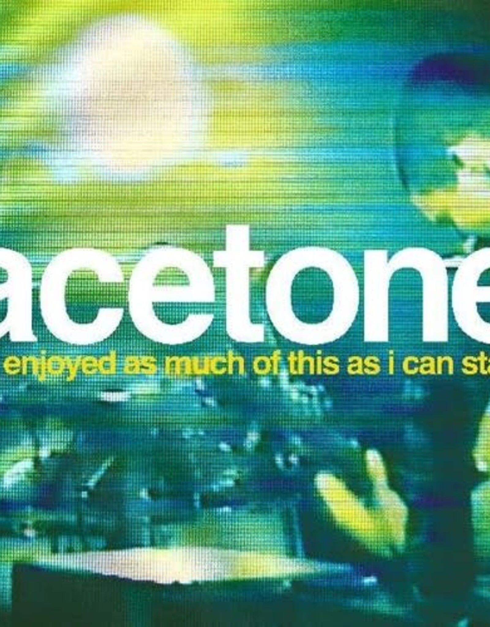 Acetone  - I've Enjoyed As Much Of This As I Can Stand - Live at the Knitting Factory, NYC: May 31, 1998	(RSD 2024)