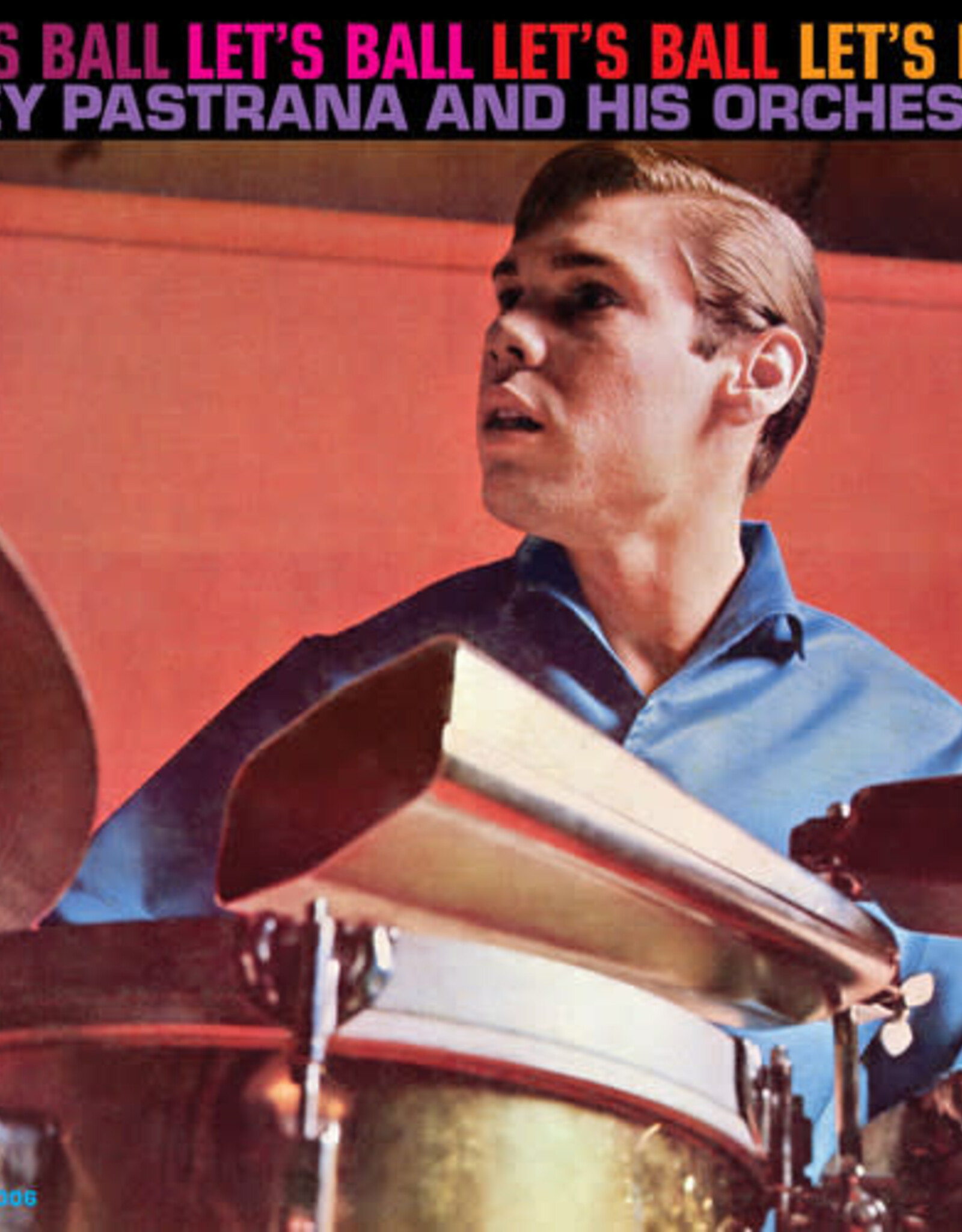 Joey Pastrana & His Orchestra - Let'S Ball