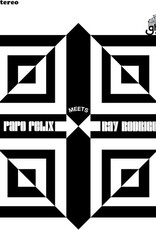 Papo Felix & Ray Rodriguez-Papo Felix Meets Ray Rodriguez