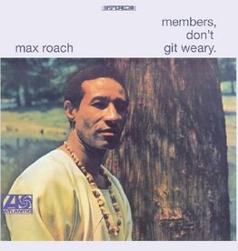 Max Roach - Members Don't Git Weary (180g Mono remaster)