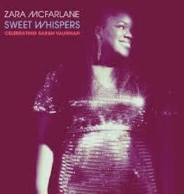 Zara MacFarlane- Sweet Whispers: Celebrating Sarah Vaughn