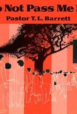 Pastor T.L. Barrett And The Youth For Christ Choir - Do Not Pass Me By Vol. I