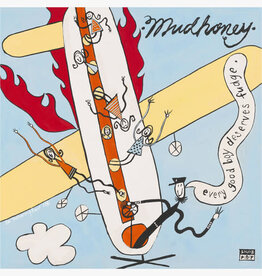 Mudhoney - Every Good Boy Deserves Fudge (30th Anniversary Deluxe Edition)
