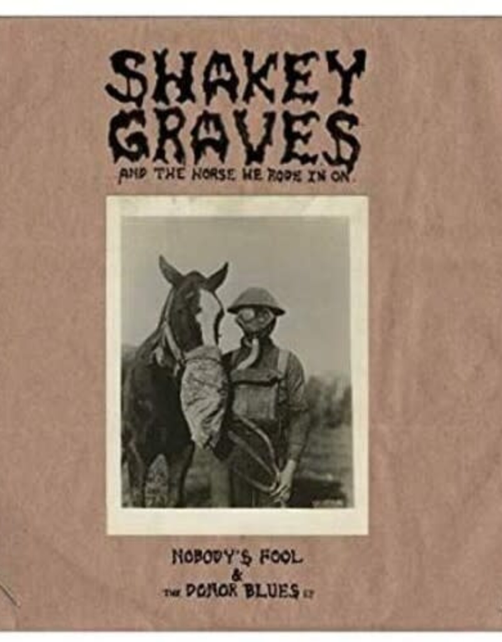 Shakey Graves - Shakey Graves And The Horse He Rode In On