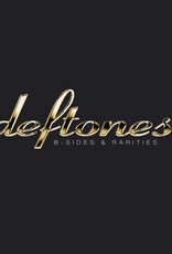 Deftones - B-Sides & Rarities