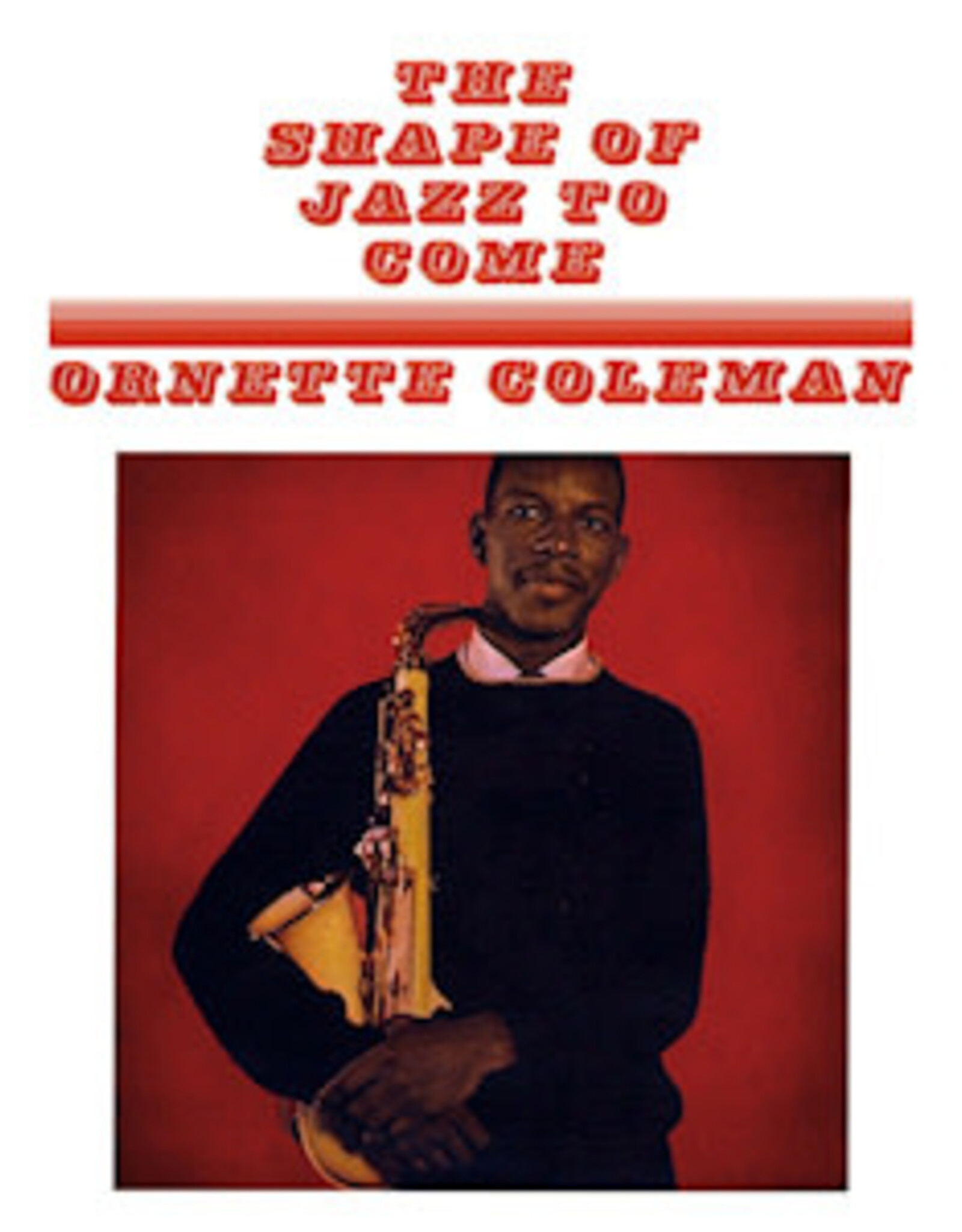 Ornette Coleman - The Shape Of Jazz To Come