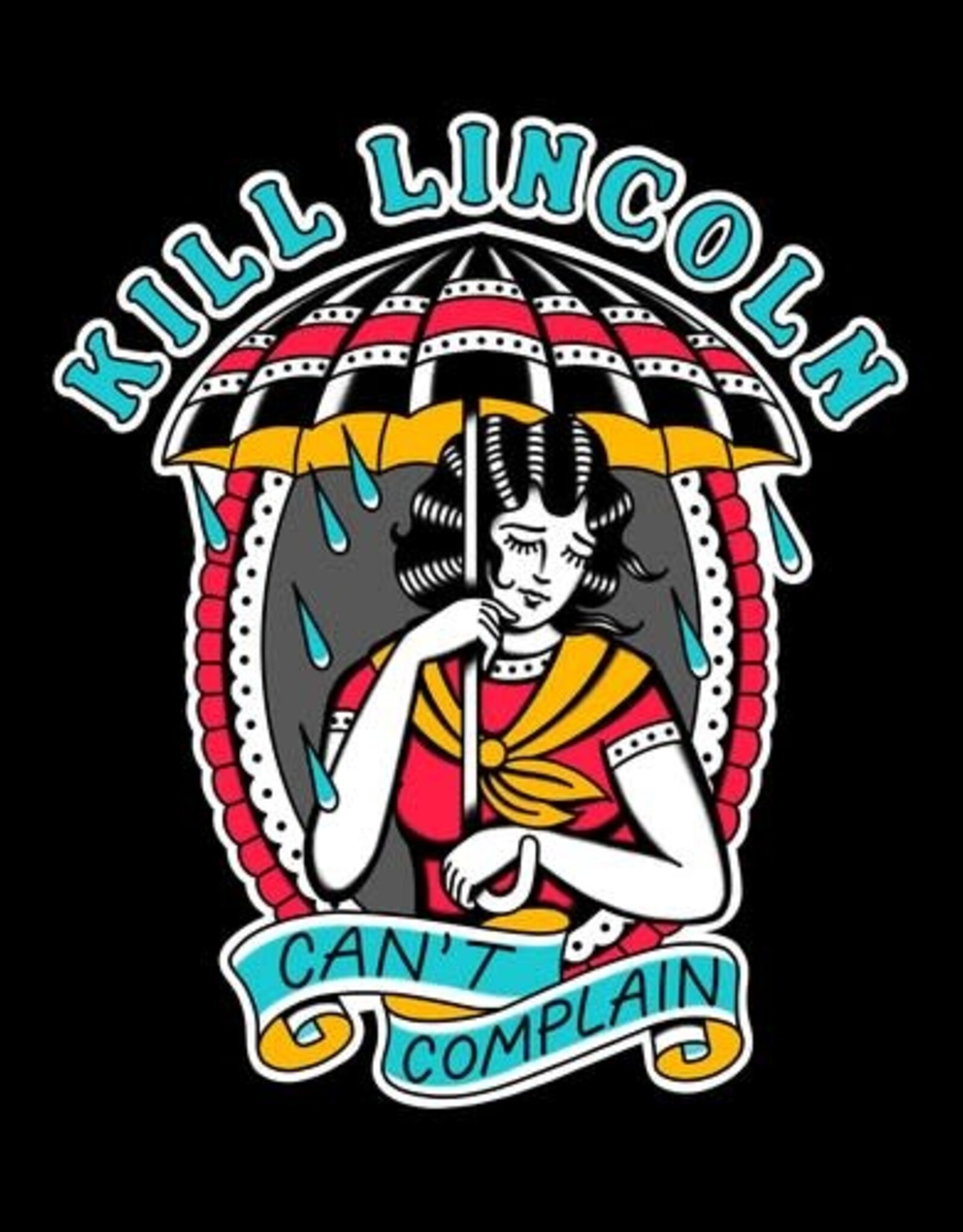 Kill Lincoln - Can't Complain