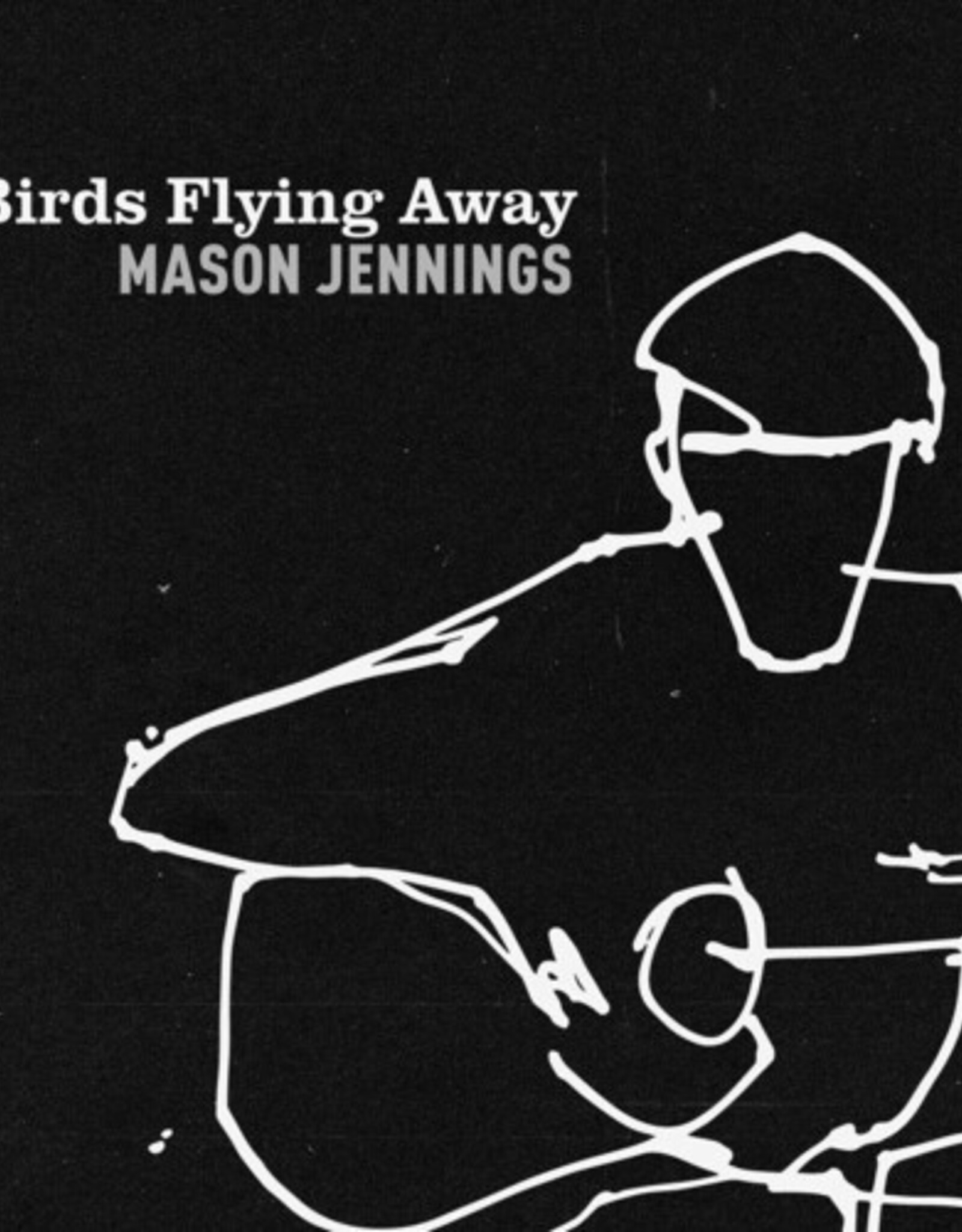 Mason Jennings - Birds Flying Away (25th Anniversary Edition)