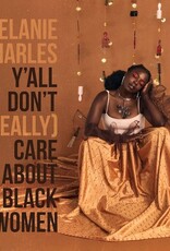 Melanie Charles - Y'all Don't (Really) Care About Black Women