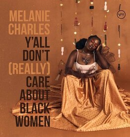 Melanie Charles - Y'all Don't (Really) Care About Black Women