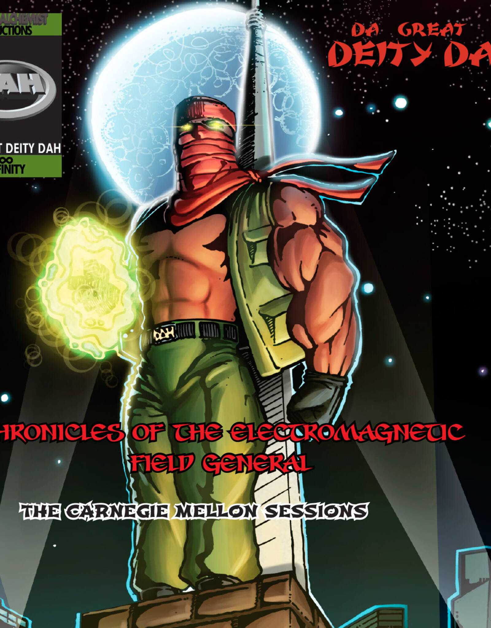 Da Great Deity Dah - Chronicles of The Electromagnetic Field General. The Carnegie Mellon Sessions