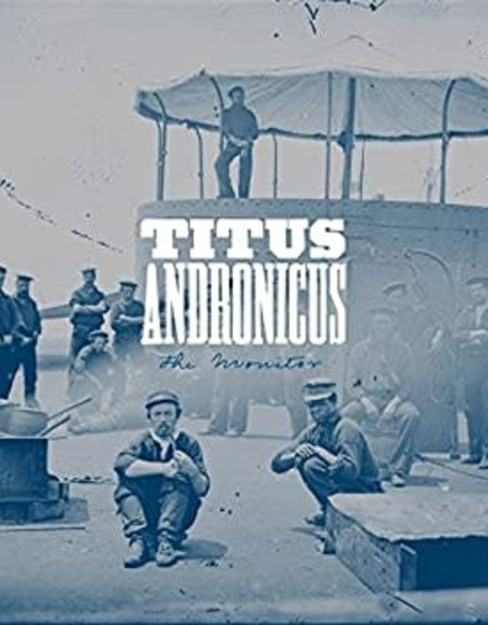 Titus Andronicus - The Monitor