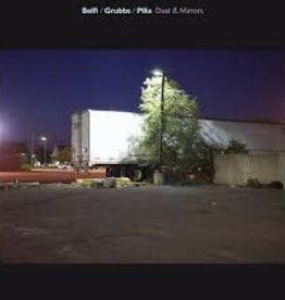 Belfi/Grubbs/Pilia - Dust & Mirrors