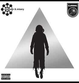 Clipping - Splendor And Misery