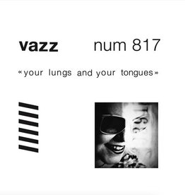Vazz - Your Lungs and Your Tongues