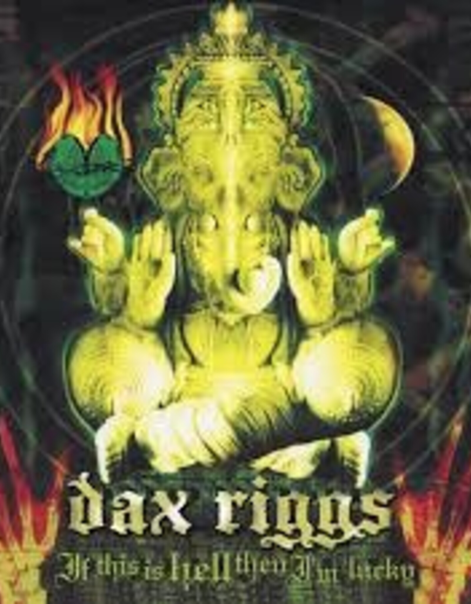Dax Riggs - If This is Hell Then I'm Lucky