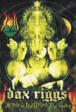 Dax Riggs - If This is Hell Then I'm Lucky
