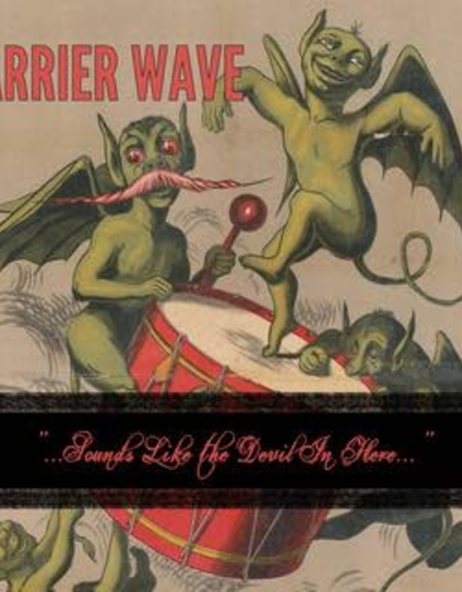 Carrier Wave - Sounds Like the Devil in Here