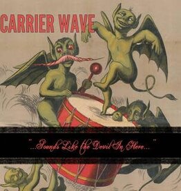 Carrier Wave - Sounds Like the Devil in Here
